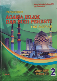 Image of Pendidikan Agama Islam Dan Budi Pekerti TIM AGPAII Untuk SMP Kelas VIII Kurikulum 2013