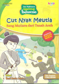 Image of Cut Nyak Meutia Sang Mutiara dari Tanah Aceh