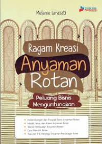 Image of Ragam Kreasi Anyaman Rotan : Peluang Bisnis Menguntungkan