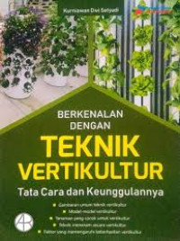 Image of Berkenalan Dengan Teknik Vertikultur : Tata Cara dan Keunggulannya